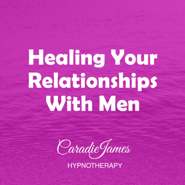 caradie james hypnotherapy healing your relationships with men hypnosis mp3 download